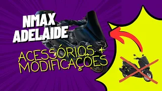 Customizações e Upgrades da NMAX Adelaide