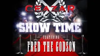 Ceazar feat. Fred The Godson - Showtime (Produced by G.U.N. Productions)