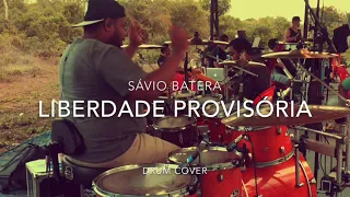 LIBERDADE PROVISÓRIA - HENRIQUE E JULIANO | SÁVIO BATERA (drum cover)