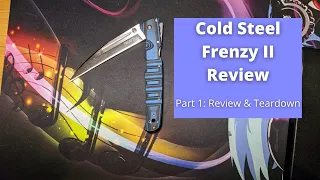 Cold Steel Frenzy II - Part 1 Review & Teardown (Knife Review)