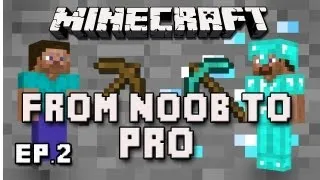 Minecraft:  From Noob To Pro  Part 2   (How To Survive The First Night)