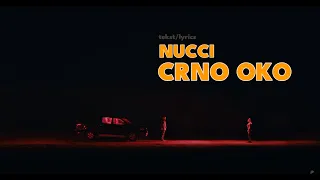 NUCCI - CRNO OKO (Tekst/lyrics)