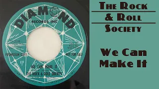 The Rock & Roll Society - We Can Make It