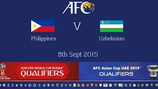 Philippines vs Uzbekistan: 2018 FIFA WC Russia & AFC Asian Cup UAE 2019 (Qly RD 4)