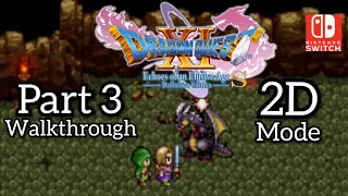 [Walkthrough Part 3] Dragon Quest XI S Nintendo Switch 2D Mode No Commentary