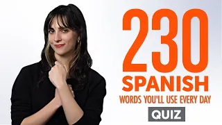 Quiz | 230 Spanish Words You'll Use Every Day - Basic Vocabulary #63