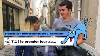 7.1 | le premier jour | Französisch Hörverstehen pro 7. Schuljahr