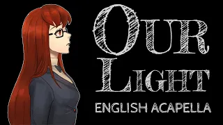 ENGLISH "Our Light (Acapella ver.)" Persona 5: Royal (Akane Sasu Sora)