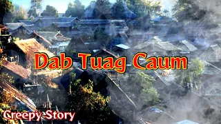 Creepy​ Story​ - Dab Tuag Caum Txaus Ntshai​ Heev 02-10-2023