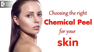 How do chemical peels improve the skin tone? - Dr. Chitrika. G. B