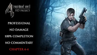 Resident Evil 4 HD | PROFESSIONAL/NO DAMAGE/100% COMPLETION - Chapter 4-4
