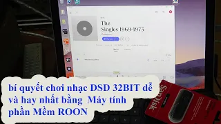 bí quyết chơi nhạc Dsd 32bit qua Máy tính đơn giản nhất bằng Roon