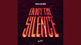 Enjoy the silence