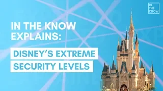 Disney's extreme security levels