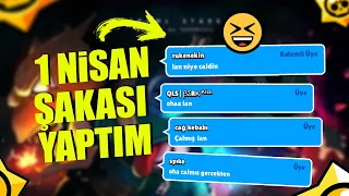 KULÜPTEKİLERE 1 NİSAN ŞAKASI YAPTIM!!! ÇILDIRDILAR 😆 Brawl Stars