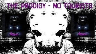 The Prodigy: No Tourists - Album Review
