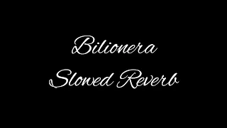 Bilionera | Slowed Reverb | Otilia