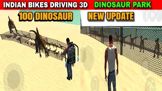 DINOSAUR PARK NEW UPDATE 100 DINOSAUR | Funny Gameplay Indian Bikes Driving 3d 🤣🤣