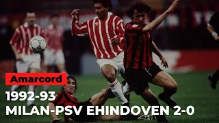 AMARCORD: MILAN-PSV EHINDOVEN 2-0 | 21 aprile 1993 | Champions League 1992-93