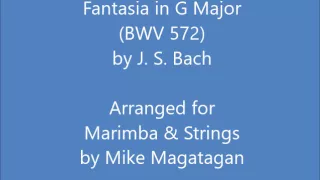 Fantasia in G Major (BWV 572) for Marimba & Strings