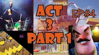 Hello Neighbor LP#4 Act 3 Part 1 Stupid Shopping Cart Mannequins