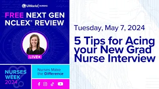 Free Next Gen NCLEX® Review- 5 Tips for Acing your New Grad Nurse Interview