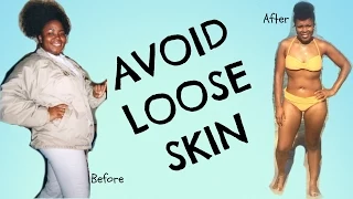 Avoid Loose Skin DURING and AFTER Weight Loss || Tips for your BEST & Tightest Skin