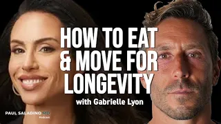 How to eat and move for longevity with Gabrielle Lyon