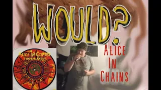 Would? - Alice in Chains - Vocal Cover