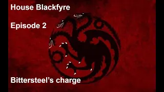 Fire and Blood Total War; House Blackfyre, Episode 2