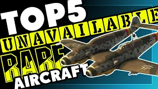 TOP 5 UNAVAILABLE AIRCRAFT - War Thunder