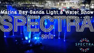 Spectra | Marina Bay Sands Light & Water Show | 2018 | HD 4K