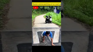 3d Street painting art on road 🛣️. painting prank 😂 . illusion anime painting art on road 🛣️#shorts