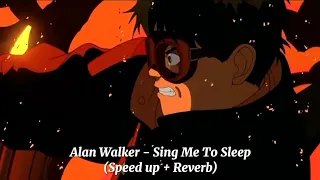 Alan Walker - Sing Me To Sleep (Speed up + Reverb)