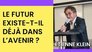 Etienne Klein - Le futur existe t-il déjà dans l'avenir ? | Biennale ECOPOSS 2022