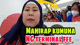 AIRPORT TERMINAL 3 OFWS PAHIRAPAN KUMUHA NG TERMINAL FEE REFUNDABLE 550PESOS