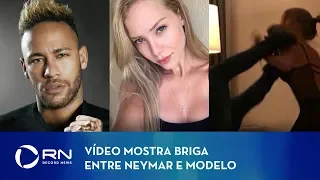 Vídeo mostra momento da briga entre Neymar e modelo