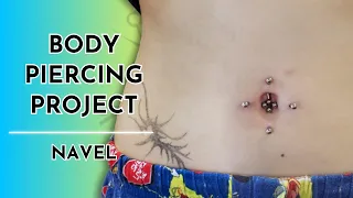 Body Piercing Project | Navel (4 PIERCINGS) ✨