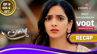 Udaariyaan | उड़ारियां | Ep. 526 & 527 | Recap