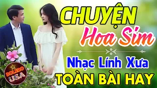 Chuyện Hoa Sim, Ngoại Ô Buồn - Ca Nhạc Lính Hải Ngoại 1975 Hay Nhất Làm Bao Thế Hệ Say Đắm Bất Hủ