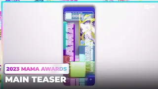 [#2023MAMA] MAIN TEASER