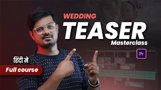 Wedding teaser editing complete masterclass in Hindi | By mukeshmack