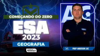 Concurso ESA 2023 - Começando do Zero - Geografia