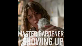 Film Pulse Podcast 481- Master Gardener, Showing Up