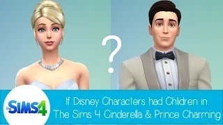 If Disney Characters Had Children In The Sims 4: Cinderella and Prince Charming