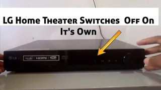 LG Home Theater Turning OFF Immediately After Its Switched ON