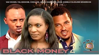 Black Money 2    - Nigerian Nollywood Movie