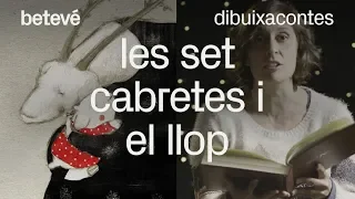 Contes Infantils: Les set cabretes i el llop | Dibuixacontes | betevé [SUB CAT]