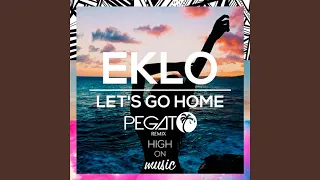 Let's Go Home (Pegato Remix)