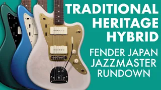 WHAT'S THE DIFFERENCE? Fender Japan Jazzmaster Rundown (Traditional, Hybrid, and Heritage)